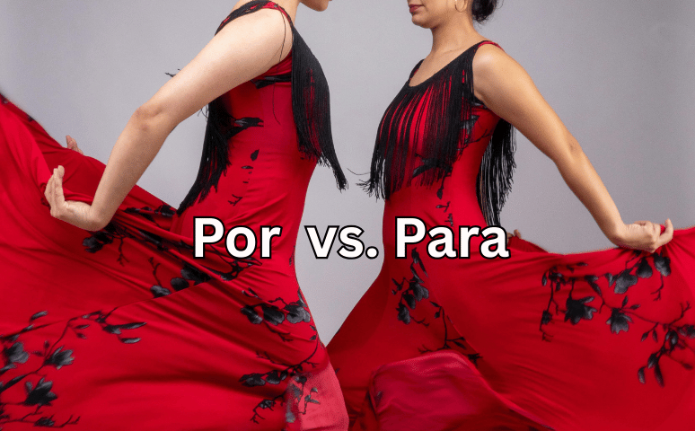 Испанский язык и его особенности: Por vs. Para
